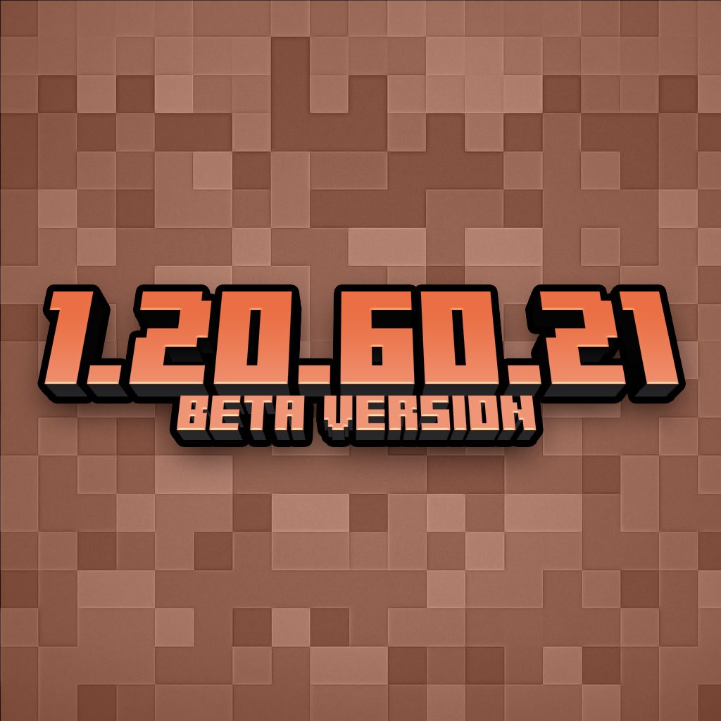 Minecraft Beta & Preview - 1.20.60.21 – Minecraft Feedback