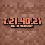 Minecraft 1.21.40.21